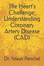 The Heart's Challenge: Understanding Coronary Artery Disease (CAD)