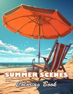 Summer Scenes Coloring Book: High Quality +100 Beautiful Designs