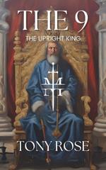 The 9: The Upright King