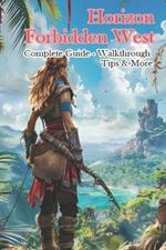 Horizon Forbidden West Complete Guide - Walkthrough - Tips & More