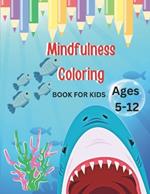 Mindfulness Coloring Book for Kids Ages 5-12: Mindfulness on the Go: Fun and Easy Coloring Activities for Kids