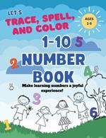 Let's Trace, Spell, and Color 1-10 Number Book ages 1-5: A Toddler Number Book with Large Numbers to Color BIG NUMBERS, ANIMALS, SPELLING NUMBERS