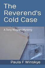 The Reverend's Cold Case: A Tony Wagner Mystery