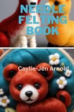 Needle Felting Book