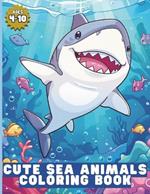 Cute Sea Animals Coloring Book: Bold and Easy Designs for Adults and Kids: Underwater Animals, Ocean, Marine Life, Fish