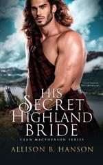 His Secret Highland Bride