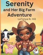 Serenity and Her Big Farm Adventure