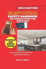 Electrical Safety Handbook for Renovations and Additions: How to Navigate Wiring with Confidence and Ease