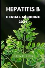 Hepatitis B Herbal Medicine 2024