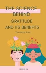 The Happy Brain: The Science behind Gratitude and Its Benefits