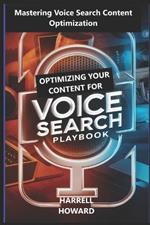 Optimizing Your Content for Voice Search Playbook: Mastering Voice Search Content Optimization