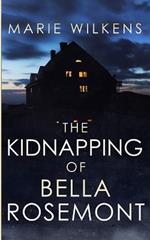 The Kidnapping of Bella Rosemont