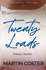 Twenty Loads (Nappy Version): An ABDL/Sissy Baby story