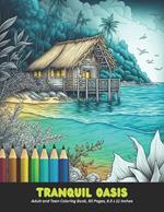 Tranquil Oasis: Adult and Teen Coloring Book, 50 Pages, 8.5 x 11 inches