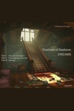 Shadows of Bastione: DREAMS collection