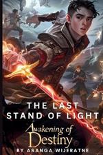 The Last Stand of Light: Awakening of Destiny