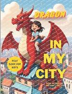 Dragon in My City, Story Book kids 3-7 ages