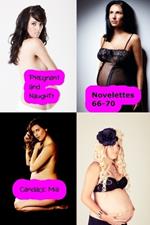 Pregnant and Naughty: Novelettes 66-70