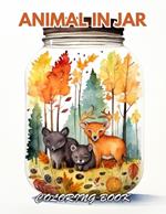Animal in Jar Coloring Book: 100+ Beautiful Designs for Relaxation, and Creativity