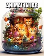 Animal in Jar Coloring Book: Relaxation, and Creativity Coloring Pages for All Fans