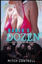 Baker's Dozen: A Dirty, Filthy Biker Gangbang Fantasy