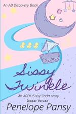 Sissy Twinkle (Diaper Version): An ABDL/Sissy Baby/FemDom story