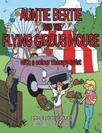 Auntie Bertie and the flying circus mouse, with a colour therapy twist.: Rescue cats save the day.