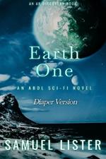 Earth One (Diaper Version): An ABDL SciFi story