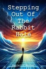 Stepping Out Of The Rabbit Hole: Breaking the Spell of Conspiracy Thinking