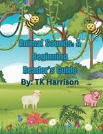 Animal Sounds: A Beginning Reader's Guide