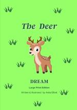 The Deer: Dream - Large Print Edition