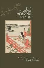 The Diary of Murasaki Shikibu: A Modern Translation