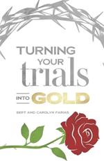 Turning Your Trials into Gold