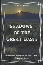 Shadows of the Great Basin: A Haunting Collection of Desert Tales