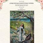 COME PETALI CADUTI DALL' ANIMA