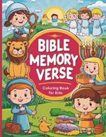 Bible Memory Verse Coloring Book for Kids: Foster Faith in Your Children in a Fun Way by Learning from the Bible and Memorizing Verses with the Bible Coloring Book for Kids and Teens.: Memory Verse for Kids, Bible Verse Coloring Book for Kids.