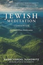 The Jewish Meditation Companion: Your Guide to Inner Transformation