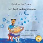 Head in the Stars: A Big Dream for A Little Girl in German and English