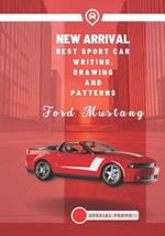 New Arrivals: Best sport car coloring, writing and patterns - Ford Mustang