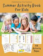 Summer Activity Book for Kids: 44 Summer Activity Pages