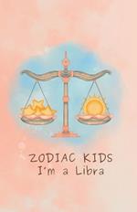 Zodiac Kids: I'm a Libra