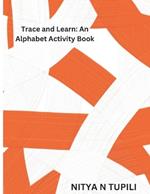Trace and Learn_An alphabet activity book_coverpage