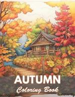 Autumn Coloring Book for Adults: New and Exciting Designs Coloring Pages