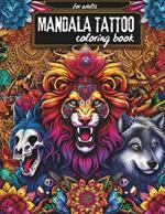 Mandala tattoo coloring book: Designs for adults