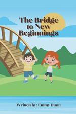 The Bridge to New Beginnings