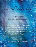 Five Christmas Songs - two Tubas with Piano accompaniment: duets for two tubas