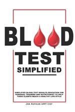 Blood Test Simplified: Simplified blood test results education for personal trainers and nutritionists to help clients reach a healthy life style