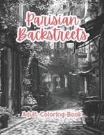 Parisian Backstreets Adult Coloring Book Grayscale Images By TaylorStonelyArt: Volume I