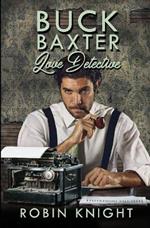 Buck Baxter, Love Detective