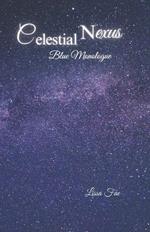 Celestial Nexus: Blue Monologue